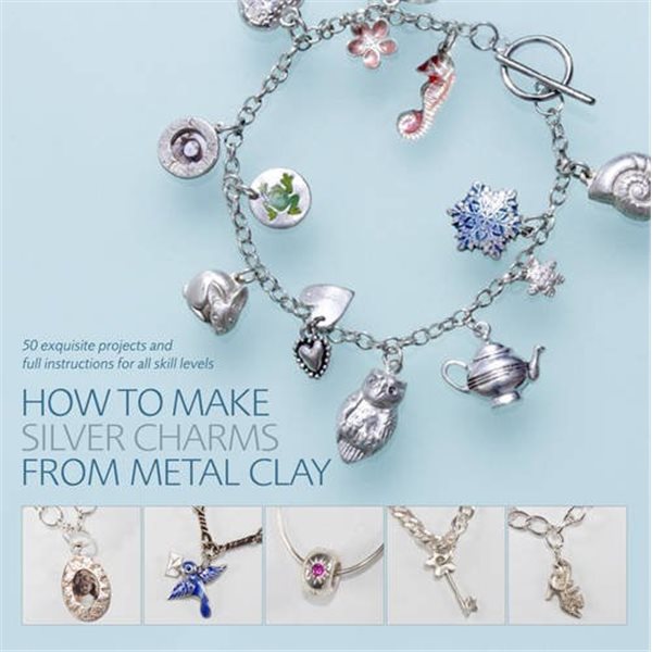 Book - How To Make Silver Charms From Metal Clay