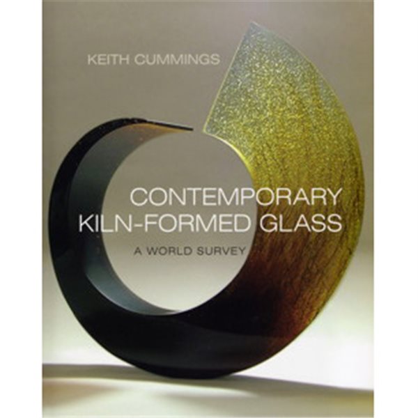 Book - Contemporary Kilnformed Glass - Keith Cummings